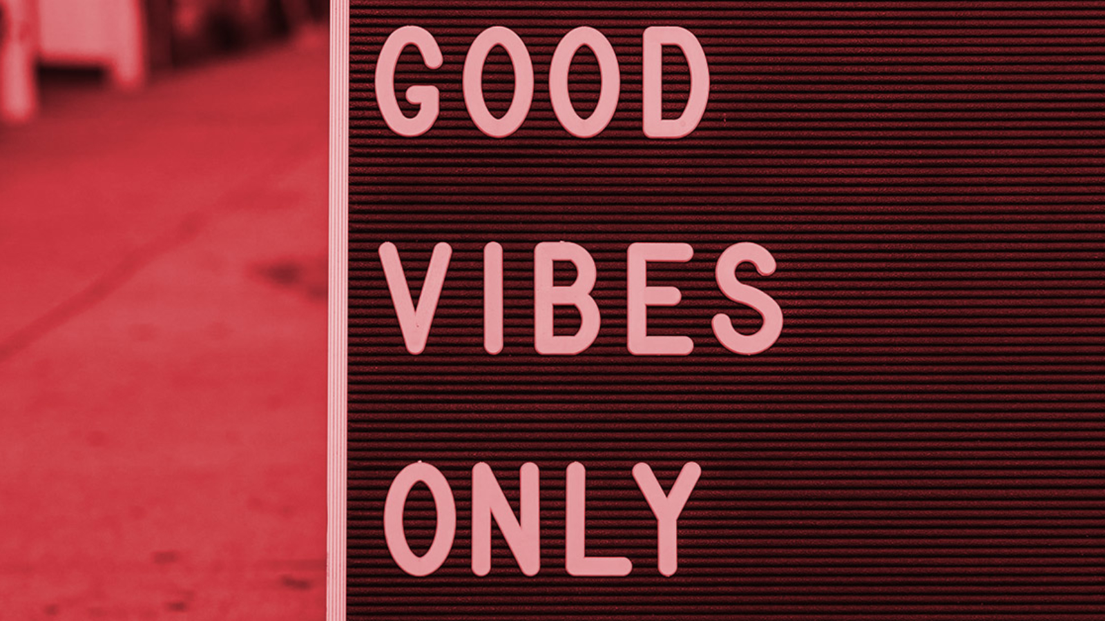 Sign that reads Good Vibes Only